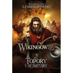TOPORY I SEJMITARY WIKINGOWIE Radosław Lewandowski - Akurat