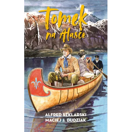 TOMEK NA ALASCE Alfred Szklarski, Maciej J. Dudziak - Muza