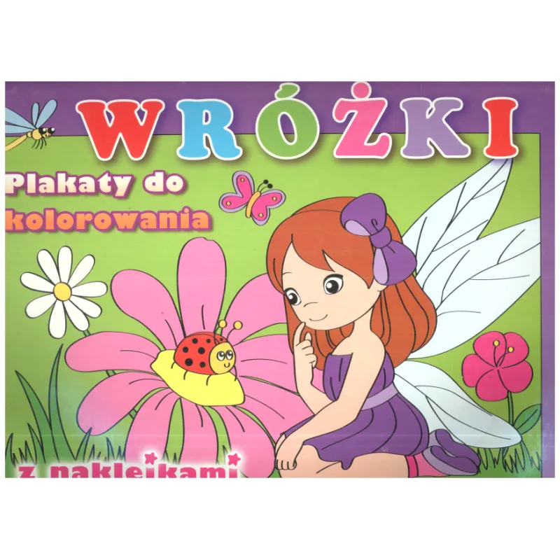 WRÓŻKI PLAKATY DO KOLOROWANIA Z NAKLEJKAMI - Welpol Adventure WRÓŻKI PLAKATY DO KOLOROWANIA Z NAKLEJKAMI - Welpol Adventure