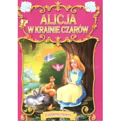 ALICJA W KRAINIE CZARÓW CZYTAMY RAZEM 