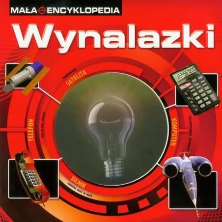 Wynalazki. Mała Encyklopedia Z Trójwymiarowym Okienkiem