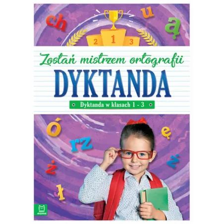 Dyktanda W Klasach 1-3 Zostań Mistrzem Ortografii Dyktanda W Klasach 1-3 Zostań Mistrzem Ortografii