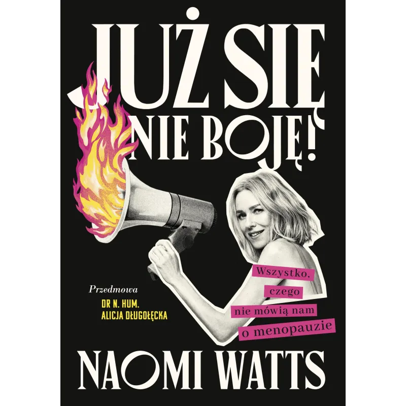 Już się nie boję! Wszystko czego nie mówią nam o menopauzie Naomi Watts