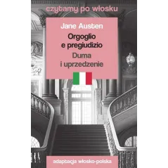 ORGOGLIO E PREGIUDIZIO / DUMA I UPRZEDZENIE. CZYTAMY PO WŁOSKU