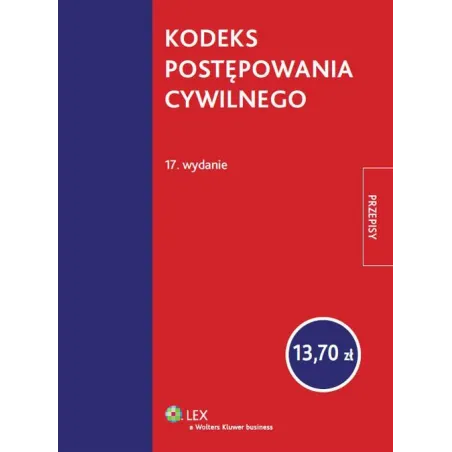 KODEKS POSTĘPOWANIA CYWILNEGO PRZEPISY - Wolters Kluwer