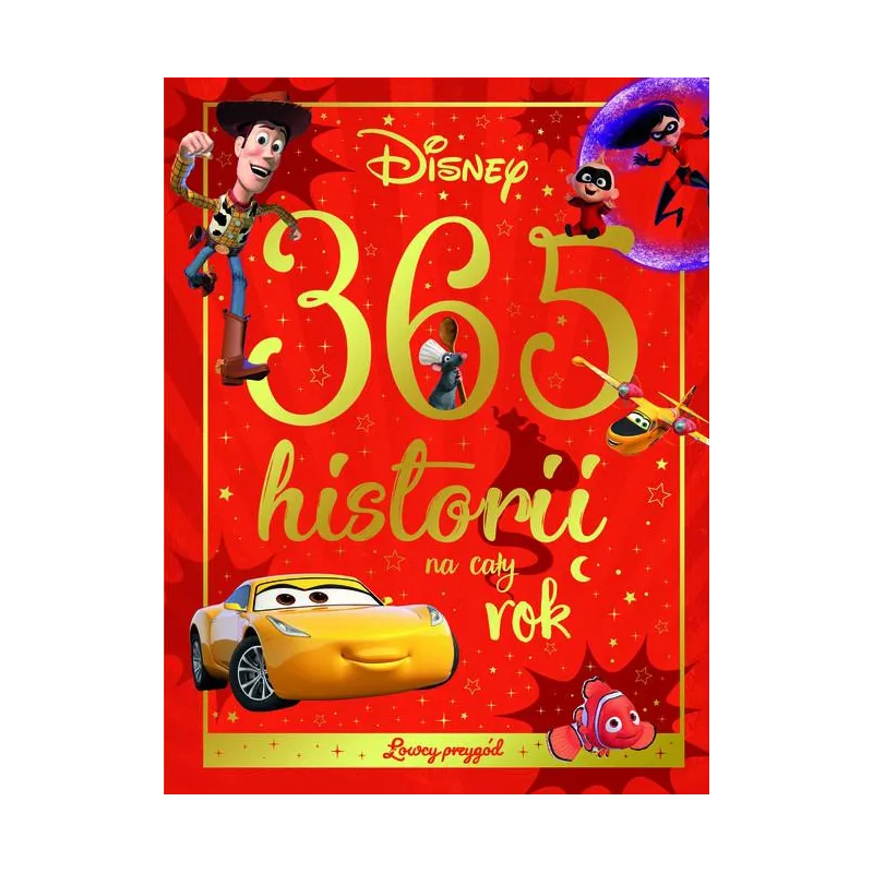 DISNEY ŁOWCY PRZYGÓD. 365 HISTORII NA CAŁY ROK DISNEY ŁOWCY PRZYGÓD. 365 HISTORII NA CAŁY ROK