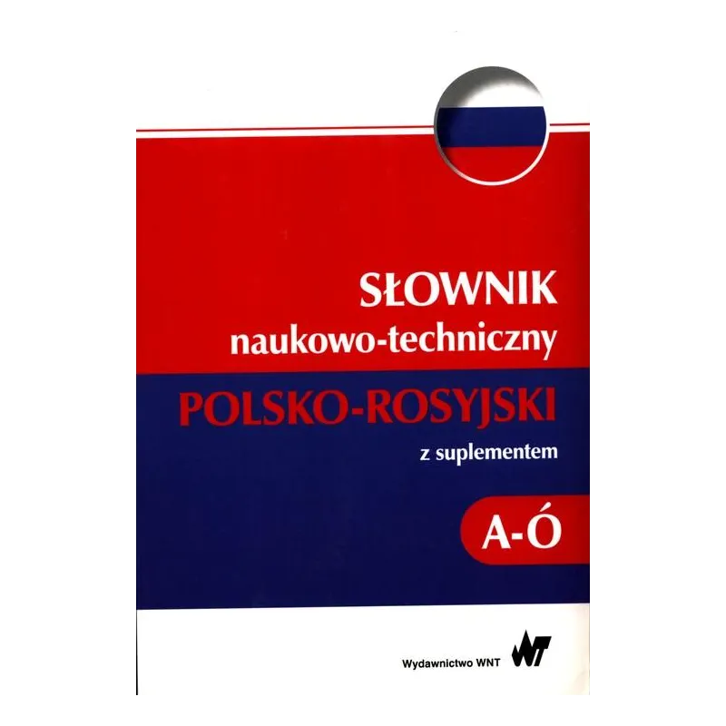 SŁOWNIK NAUKOWO-TECHNICZNY Z SUPLEMENTEM A-Ó - WNT