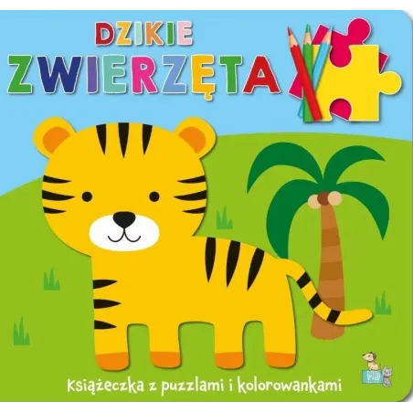 DZIKIE ZWIERZĘTA. KSIĄŻECZKA Z PUZZLAMI I KOLOROWANKAMI