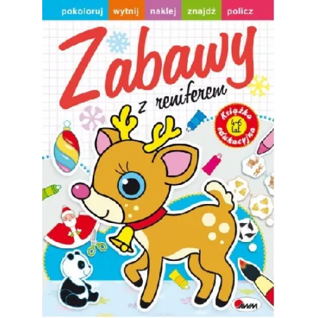 Zabawy Z Reniferem Pokoloruj Wytnij Naklej Zabawy Z Reniferem Pokoloruj Wytnij Naklej