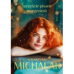 SZCZĘŚCIE PISANE MARZENIEM