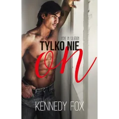 TYLKO NIE ON Kennedy Fox - Muza