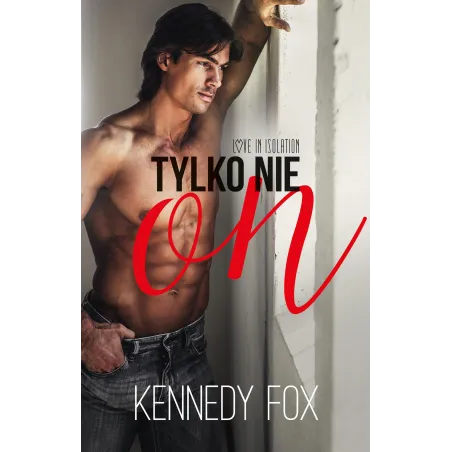 TYLKO NIE ON Kennedy Fox - Muza