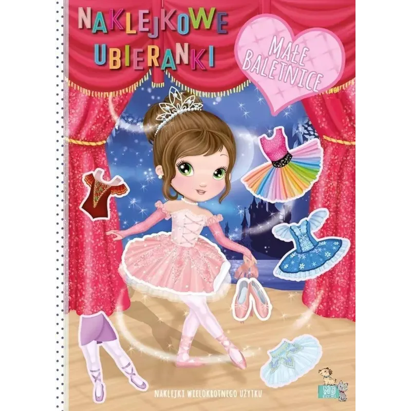MAŁE BALETNICE. NAKLEJKOWE UBIERANKI MAŁE BALETNICE. NAKLEJKOWE UBIERANKI