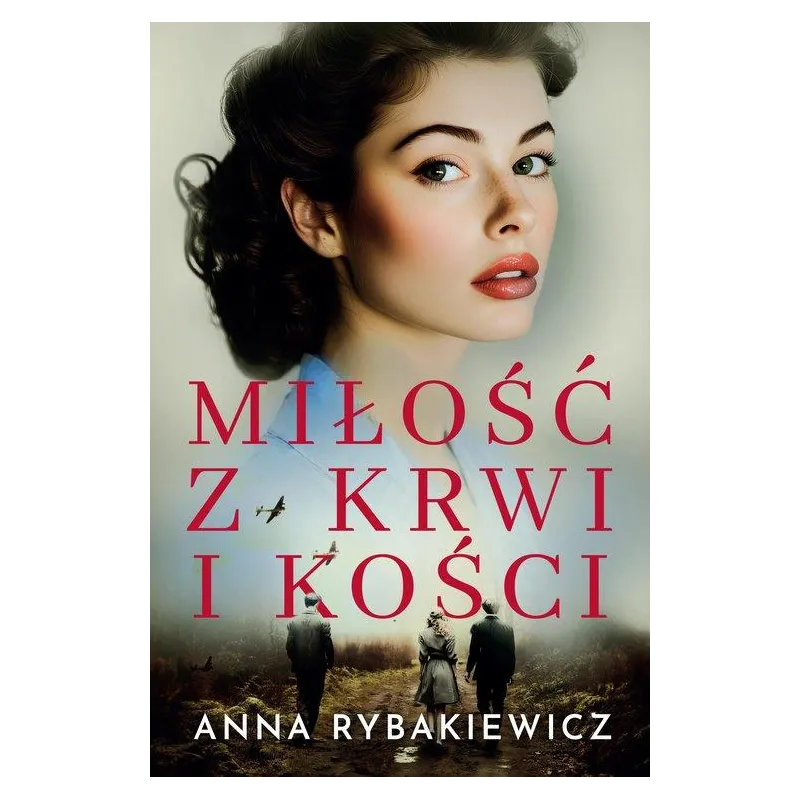 MIŁOŚĆ Z KRWI I KOŚCI MIŁOŚĆ Z KRWI I KOŚCI