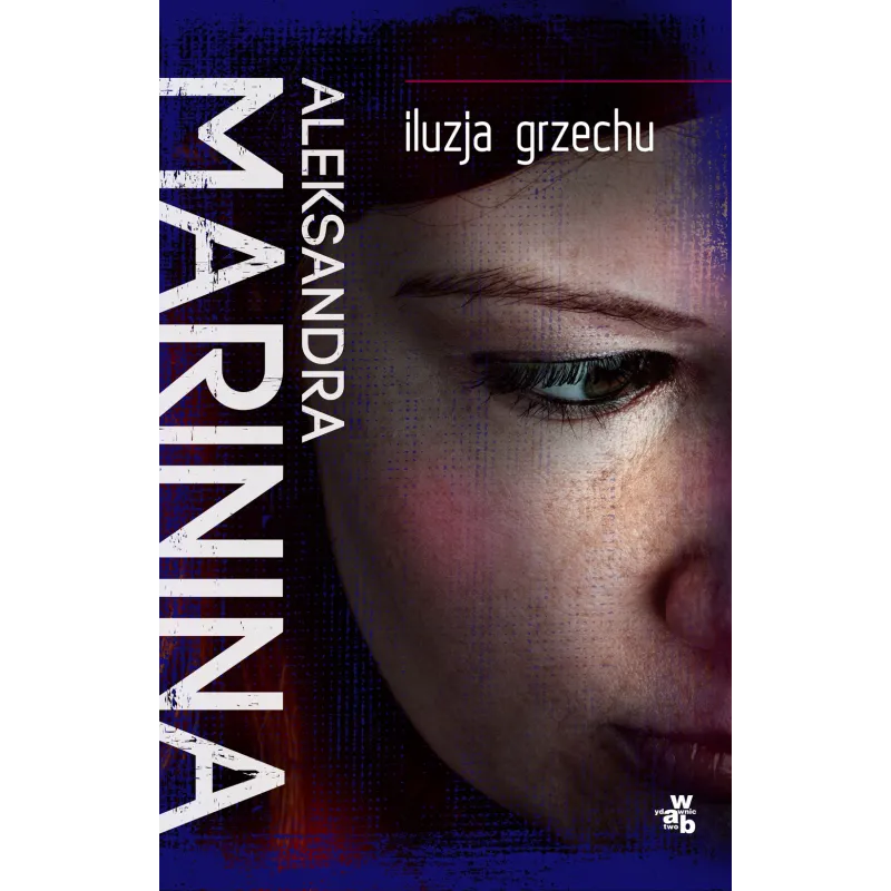 ILUZJA GRZECHU Aleksandra Marinina - WAB ILUZJA GRZECHU Aleksandra Marinina - WAB