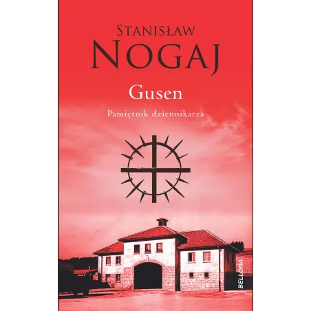 Gusen. Pamiętnik Dziennikarza