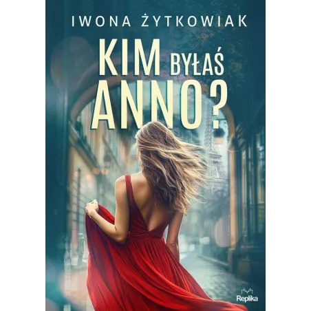 Kim byłaś Anno Iwona Żytkowiak