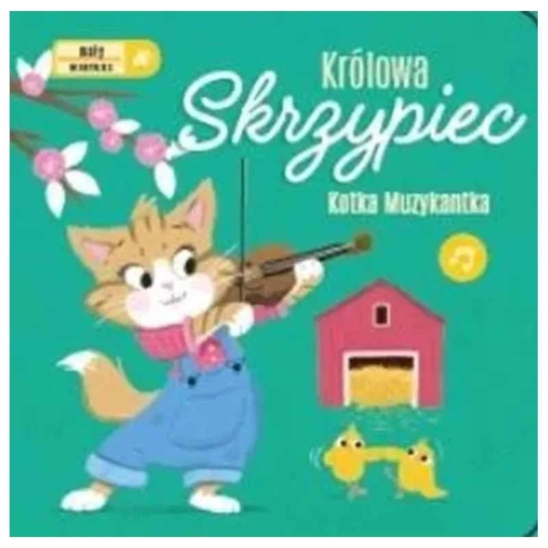 KRÓLOWA SKRZYPIEC. KOTKA MUZYKANTKA. KSIĄŻECZKA DŹWIĘKOWA