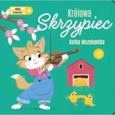 Królowa Skrzypiec. Kotka Muzykantka. Książeczka Dźwiękowa