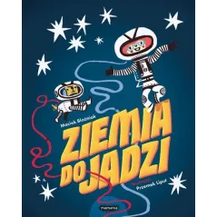 ZIEMIA DO JADZI Maciek Blaźniak, Przemysław Liput - Mamania