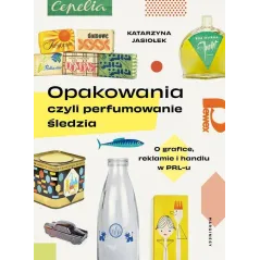 OPAKOWANIA, CZYLI PERFUMOWANIE ŚLEDZIA