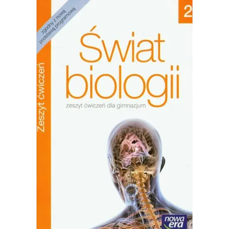 ŚWIAT BIOLOGII 2 ZESZYT ĆWICZEŃ Joanna Stawarz, Urszula Nowak, Tadeusz Ogorzałek - Nowa Era