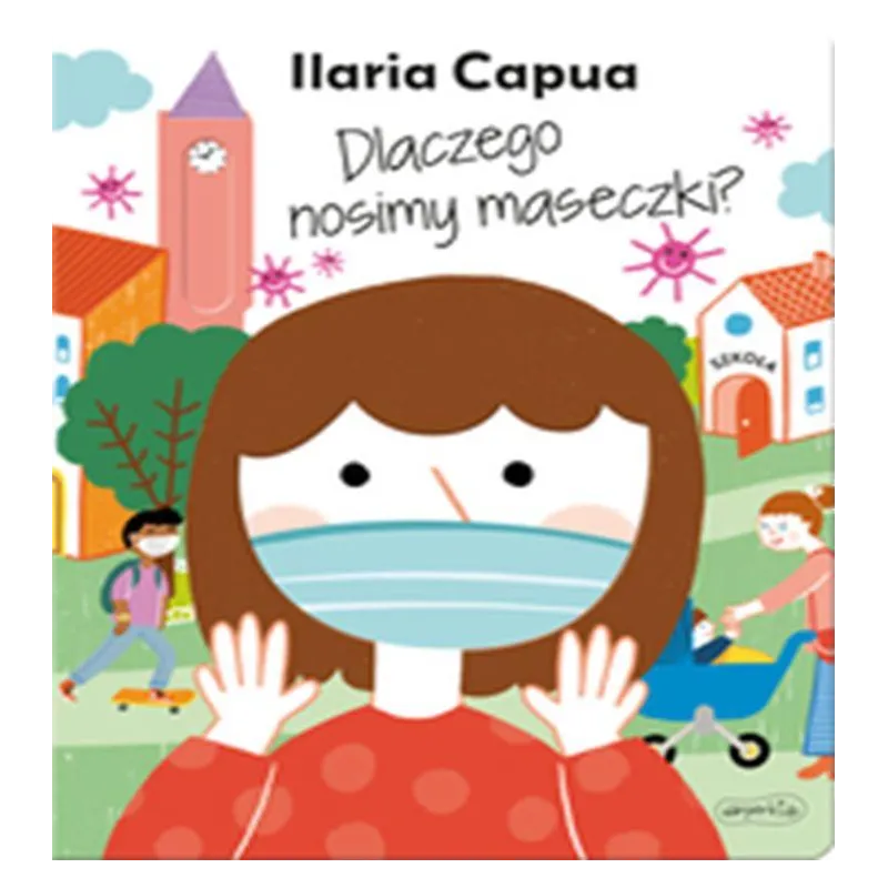 DLACZEGO NOSIMY MASECZKI? Ilaria Capua - Harperkids