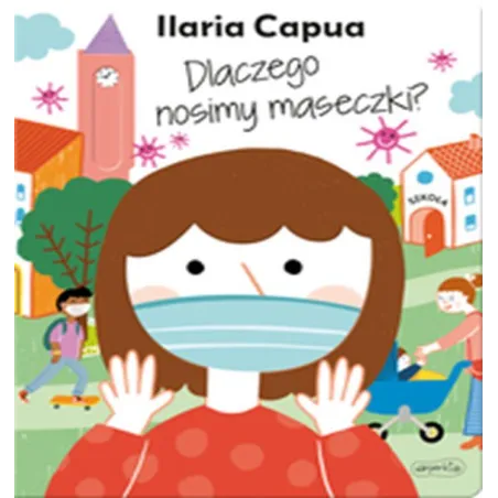 DLACZEGO NOSIMY MASECZKI? Ilaria Capua - Harperkids