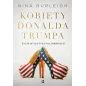 KOBIETY DONALDA TRUMPA. ŻYCIE W ZŁOTYCH KAJDANKACH - Kobiece