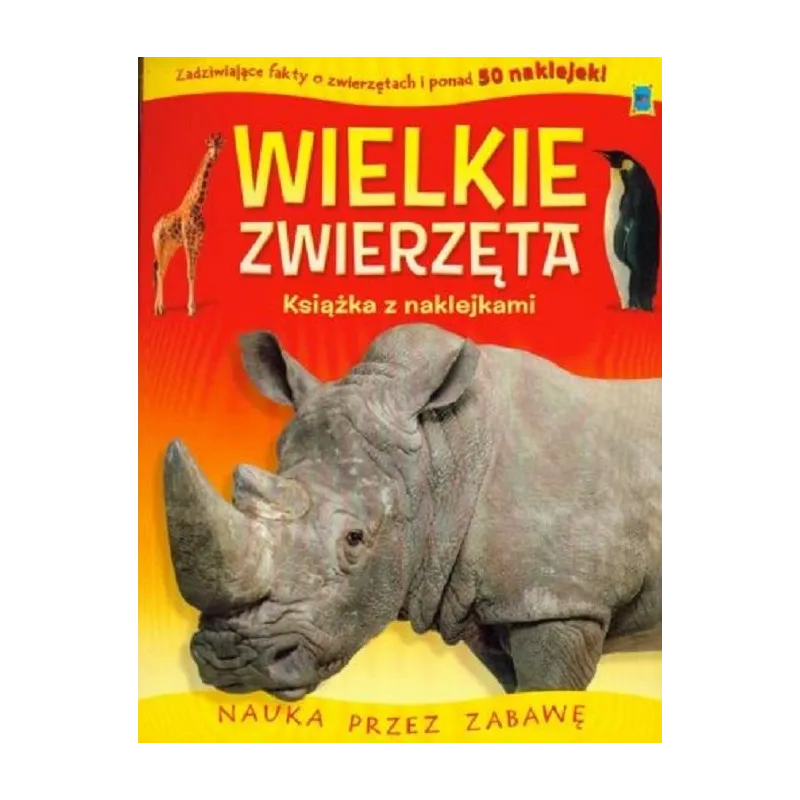 KSIĄŻKI O ZWIERZĄTKACH Z NAKLEJKAMI WIELKIE ZWIERZĘTA - Welpol Adventure