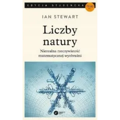 LICZBY NATURY. NIEREALNA RZECZYWISTOŚĆ MATEMATYCZNEJ WYOBRAŹNI - Copernicus Center Press