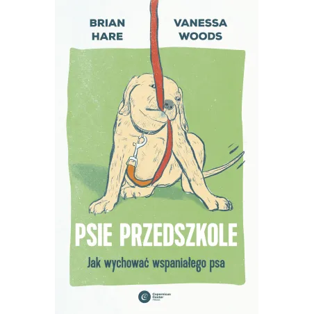 Psie Przedszkole. Jak Wychować Wspaniałego Psa Psie Przedszkole. Jak Wychować Wspaniałego Psa