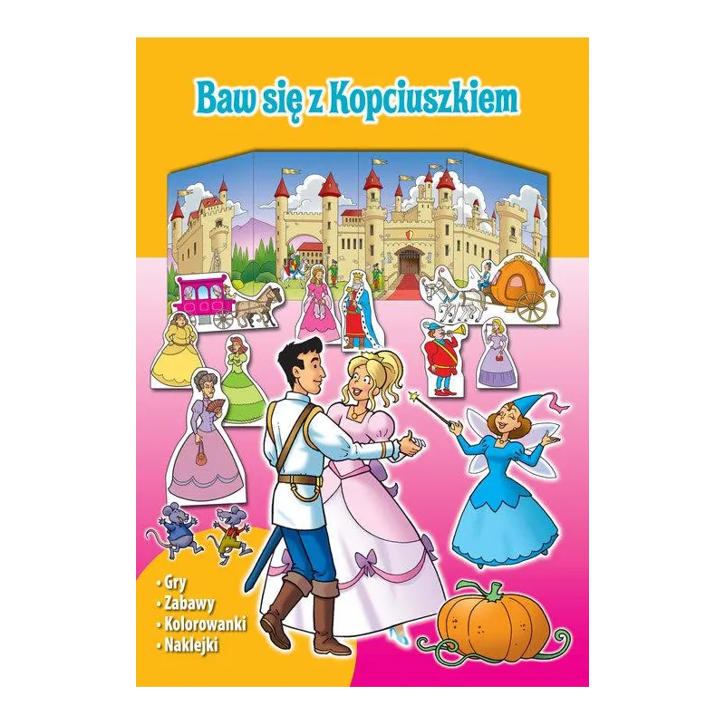 BAW SIĘ Z KOPCIUSZKIEM. GRY, ZABAWY, KOLOROWANKI, NAKLEJKI - Welpol Adventure