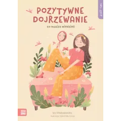 Pozytywne dojrzewanie. Selfcare Iza Maliszewska
