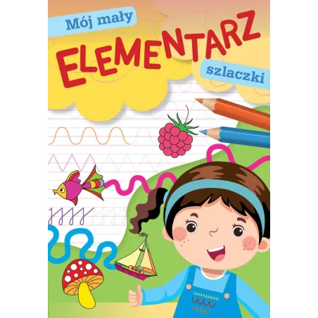Mój Mały Elementarz. Szlaczki