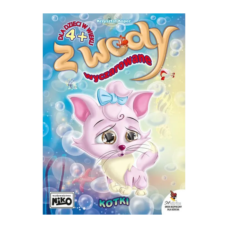 Z WODY WYCZAROWANE KOTKI 4+ Z WODY WYCZAROWANE KOTKI 4+