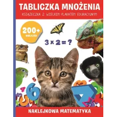 NAKLEJKOWA MATEMATYKA. TABLICZKA MNOŻENIA. KSIĄŻECZKA Z WIELKIM PLAKATEM EDUKACYJNYM - MD