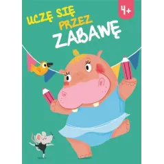 UCZĘ SIĘ PRZEZ ZABAWĘ 4+ - Yoyo Books