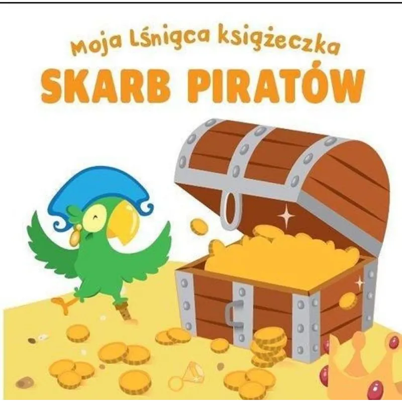 SKARB PIRATÓW. MOJA LŚNIĄCA KSIĄŻECZKA - Yoyo Books