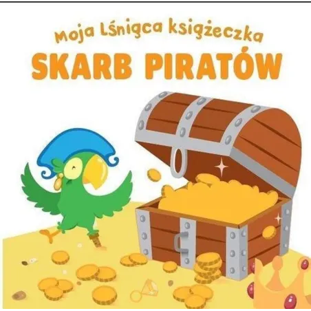 Skarb Piratów. Moja Lśniąca Książeczka