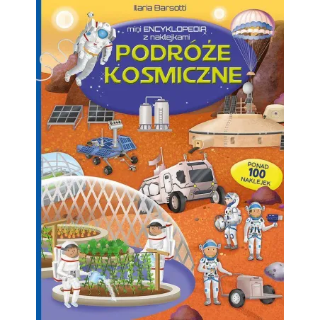 Podróże Kosmiczne. Mini Encyklopedia Z Naklejkami Podróże Kosmiczne. Mini Encyklopedia Z Naklejkami