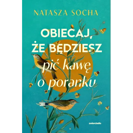 Obiecaj, Że Będziesz Pić Kawę O Poranku Obiecaj, Że Będziesz Pić Kawę O Poranku