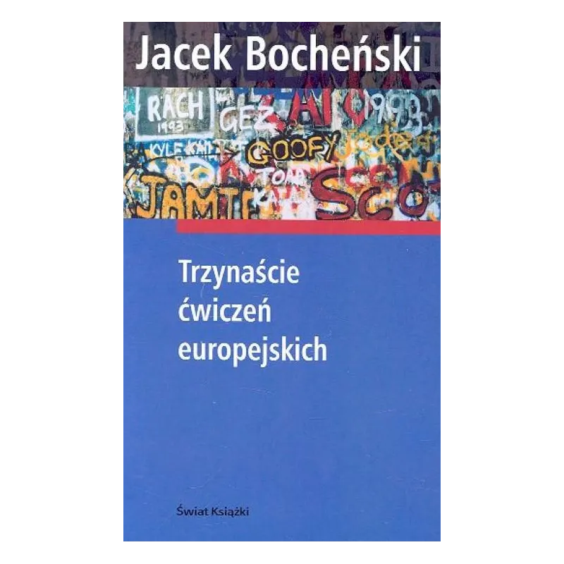 TRZYNAŚCIE ĆWICZEŃ EUROPEJSKICH Jacek Bocheński - Świat Książki