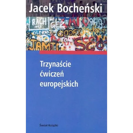 TRZYNAŚCIE ĆWICZEŃ EUROPEJSKICH Jacek Bocheński - Świat Książki