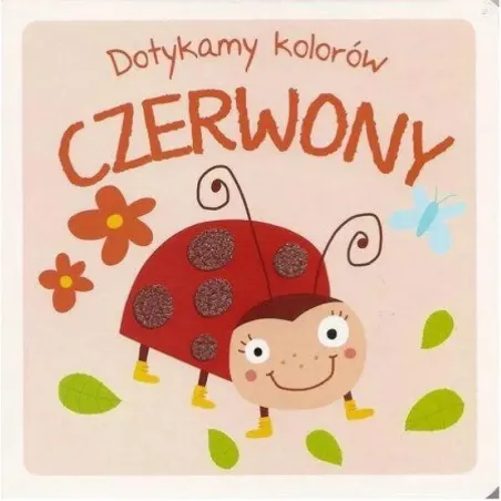 Dotykamy Kolorów. Czerwony Dotykamy Kolorów. Czerwony