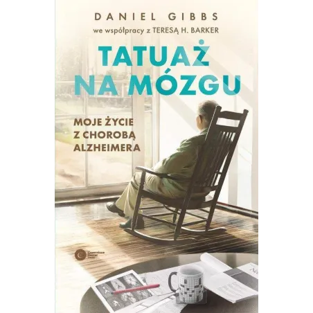 TATUAŻ NA MÓZGU. MOJE ŻYCIE Z CHOROBĄ ALZHEIMERA
