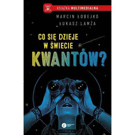 Co Się Dzieje W Świecie Kwantów? Co Się Dzieje W Świecie Kwantów?