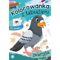 ZWIERZĘTA MIEJSKIE. KOLOROWANKA Z TATUAŻAMI