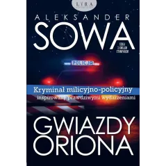 GWIAZDY ORIONA Aleksander Sowa - Wydawnictwo Lira
