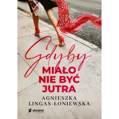 GDYBY MIAŁO NIE BYĆ JUTRA - Słowne